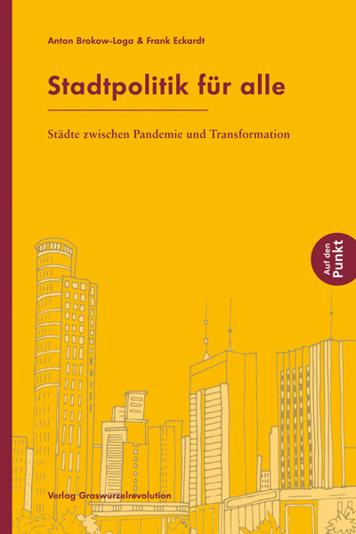 Cover: 9783939045458 | Stadtpolitik für alle | Städte zwischen Pandemie und Transformation