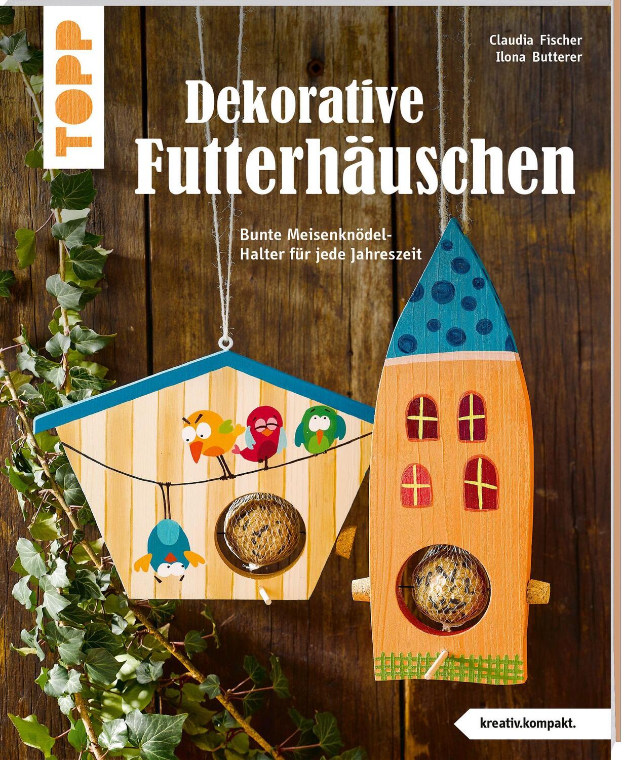 Cover: 9783772443879 | Dekorative Futterhäuschen (kreativ.kompakt) | Claudia Fischer (u. a.)