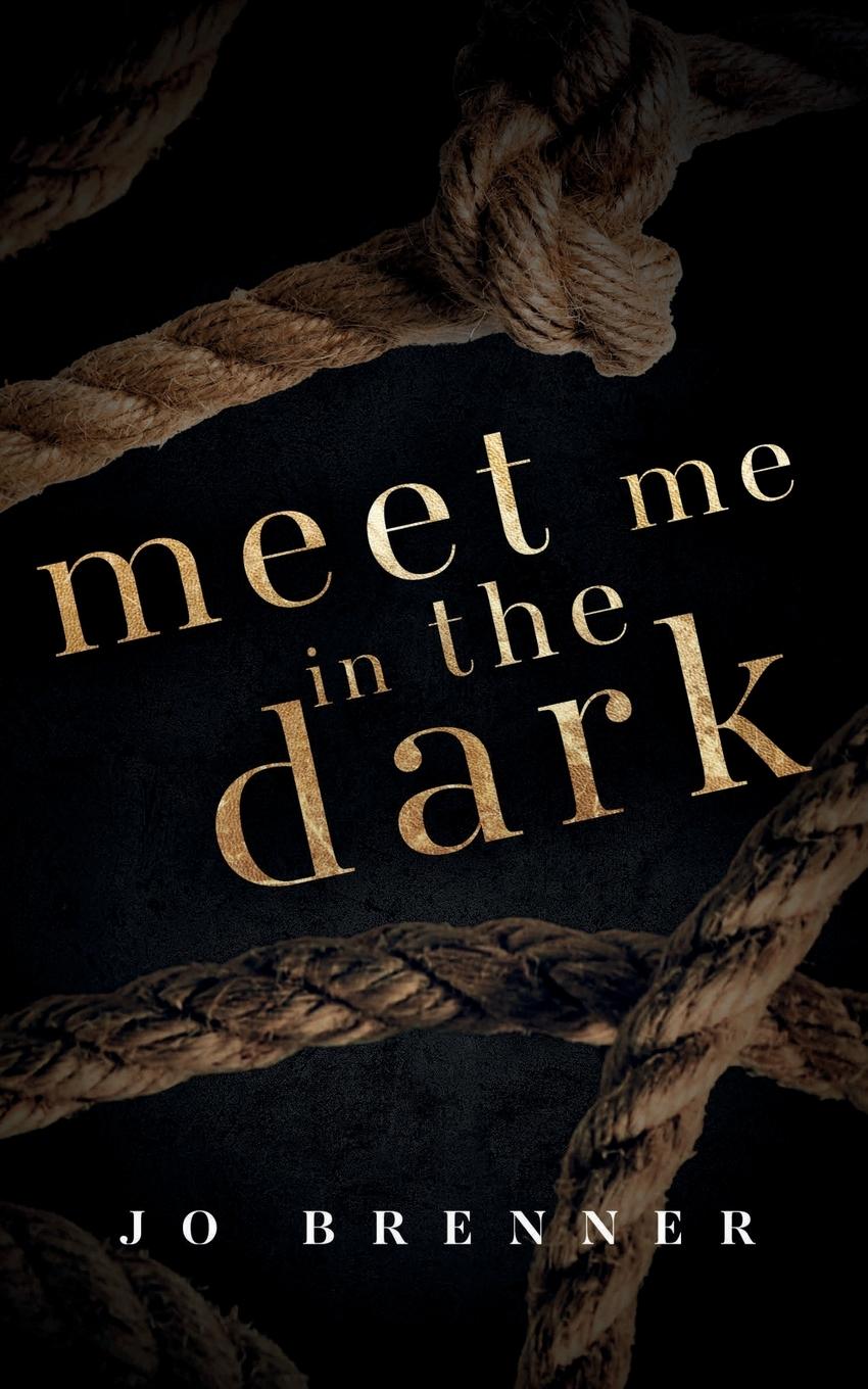 Cover: 9780996019644 | Meet Me In The Dark | Jo Brenner | Taschenbuch | Englisch | 2023