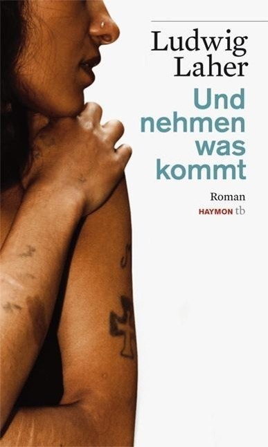 Cover: 9783852188850 | Und nehmen was kommt | Roman, HAYMON TASCHENBUCH 85 | Ludwig Laher
