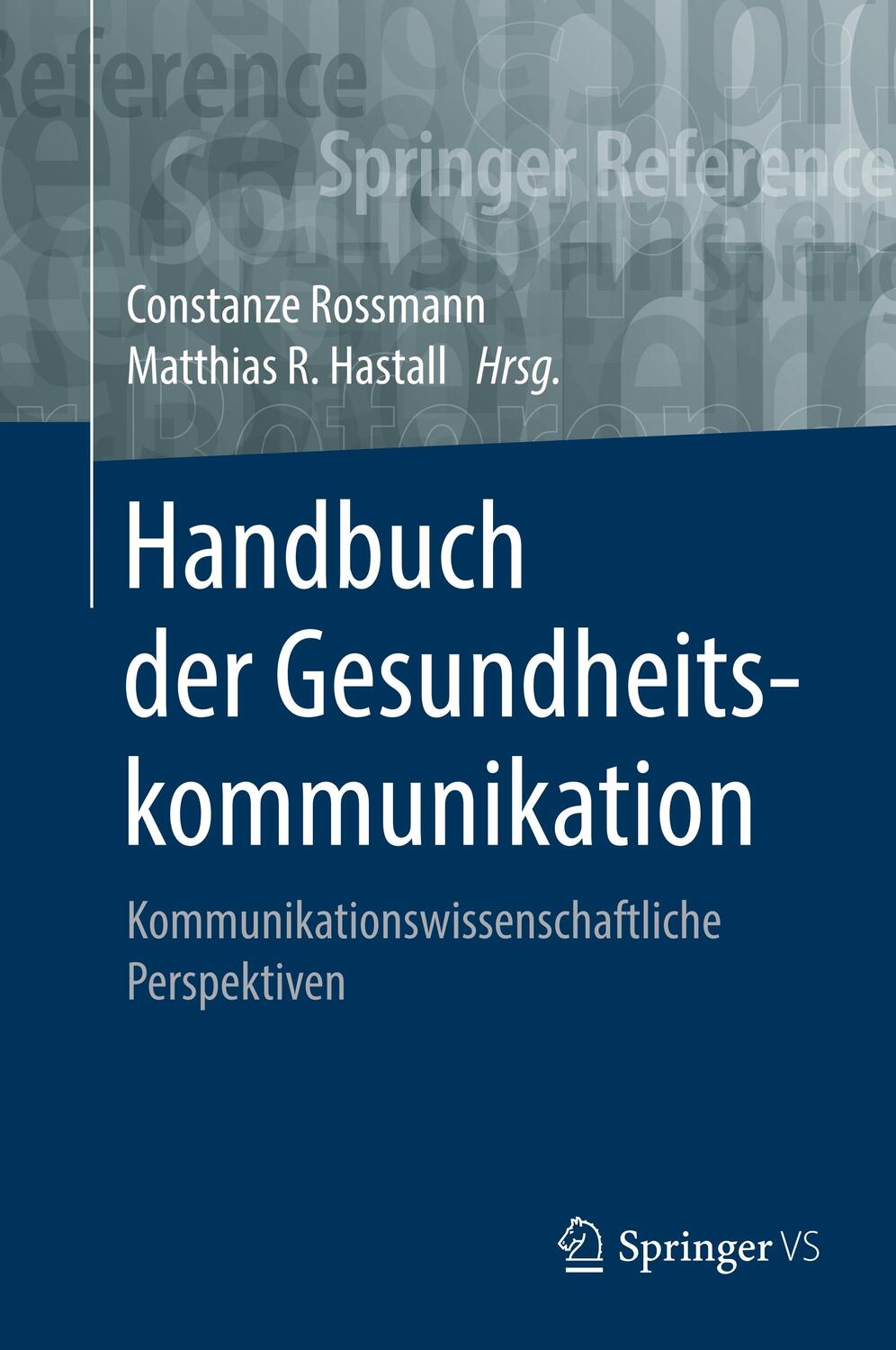 Cover: 9783658107260 | Handbuch der Gesundheitskommunikation | Constanze Rossmann (u. a.)