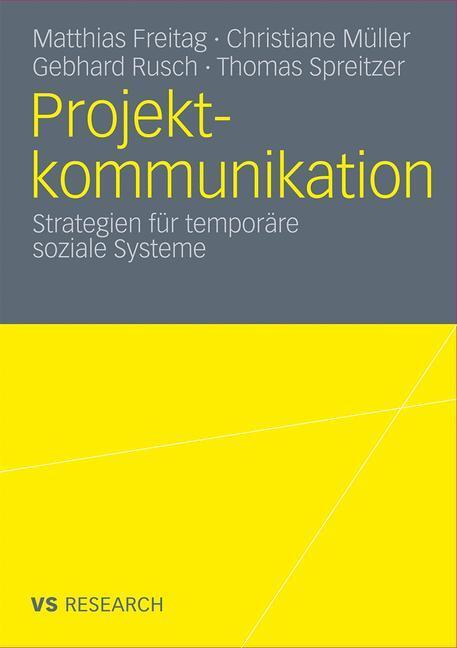 Cover: 9783531177205 | Projektkommunikation | Strategien für temporäre soziale Systeme | Buch