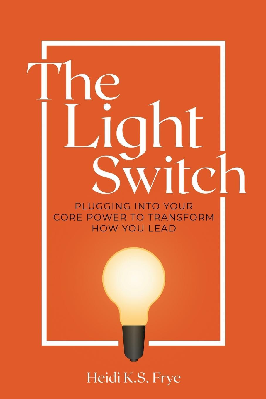 Cover: 9798985490527 | The Light Switch | Heidi Frye | Taschenbuch | Paperback | Englisch