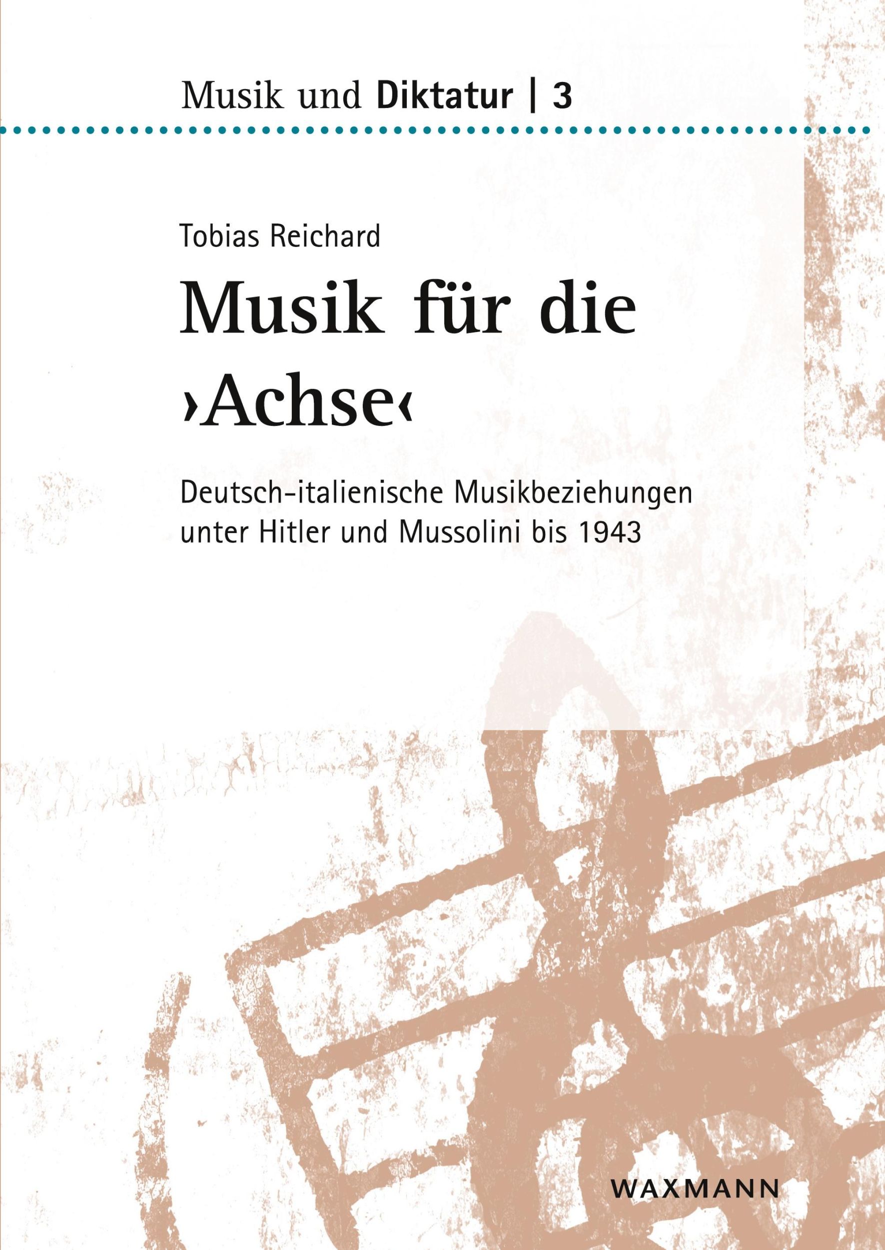 Cover: 9783830942337 | Musik für die "Achse" | Tobias Reichard | Taschenbuch | 526 S. | 2025