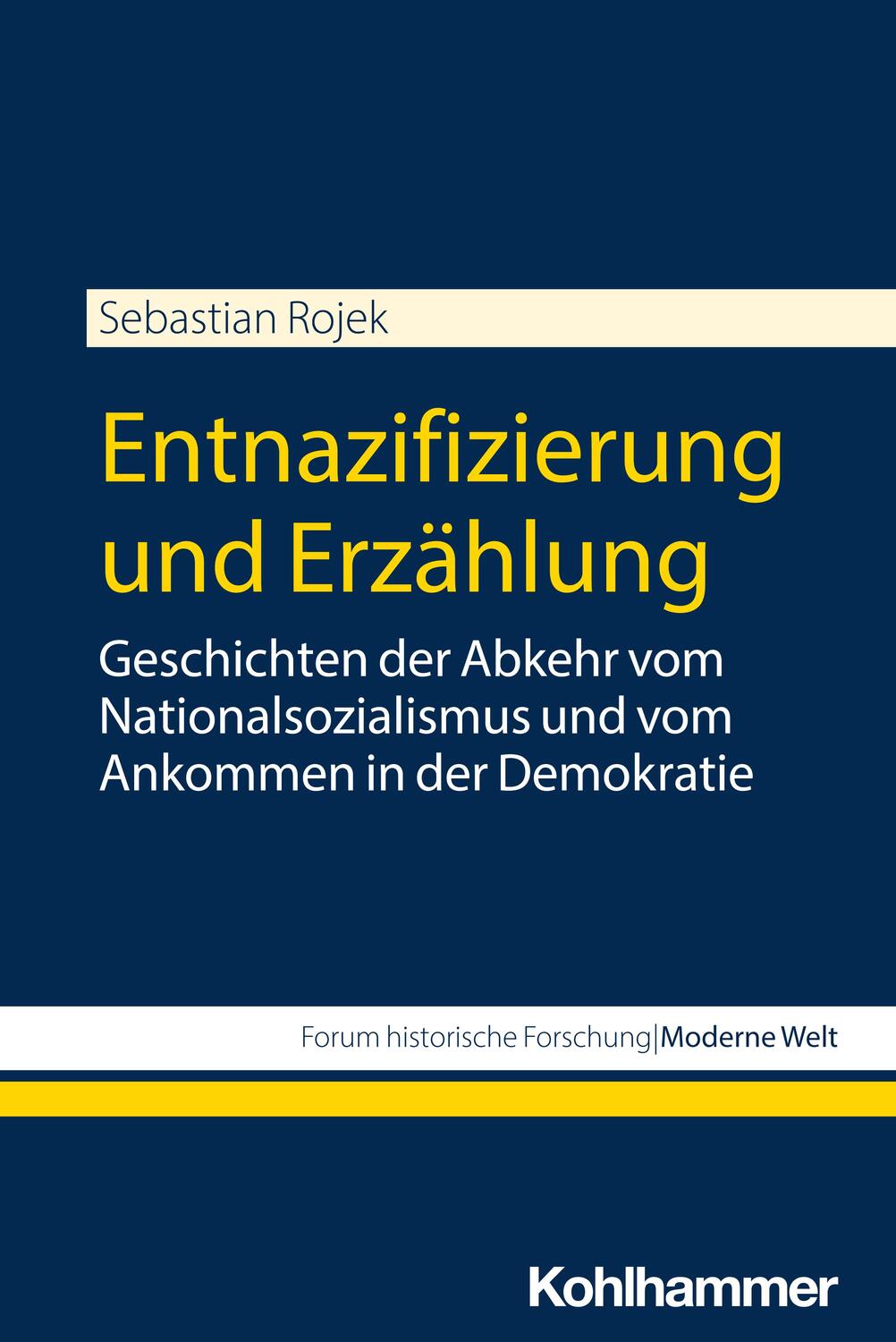 Cover: 9783170437562 | Entnazifizierung und Erzählung | Sebastian Rojek | Taschenbuch | 2023