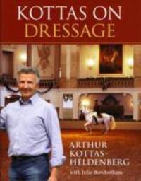 Cover: 9781905693054 | Kottas on Dressage | Arthur Kottas-Heldenburg (u. a.) | Buch | 2010