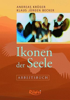 Cover: 9783897586475 | Ikonen der Seele - Arbeitsbuch | Andreas Krüger (u. a.) | Taschenbuch