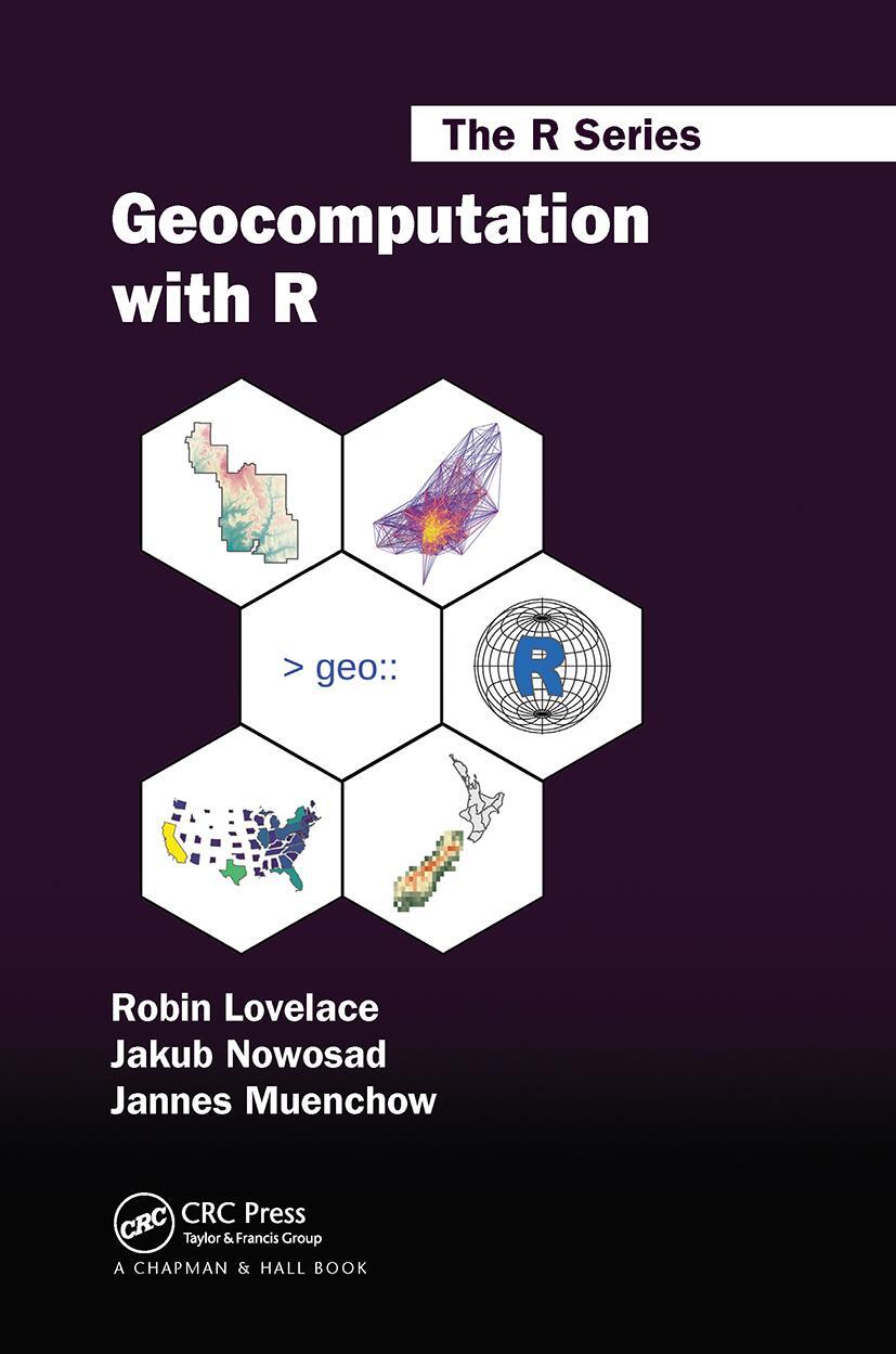 Cover: 9780367670573 | Geocomputation with R | Robin Lovelace (u. a.) | Taschenbuch | 2020