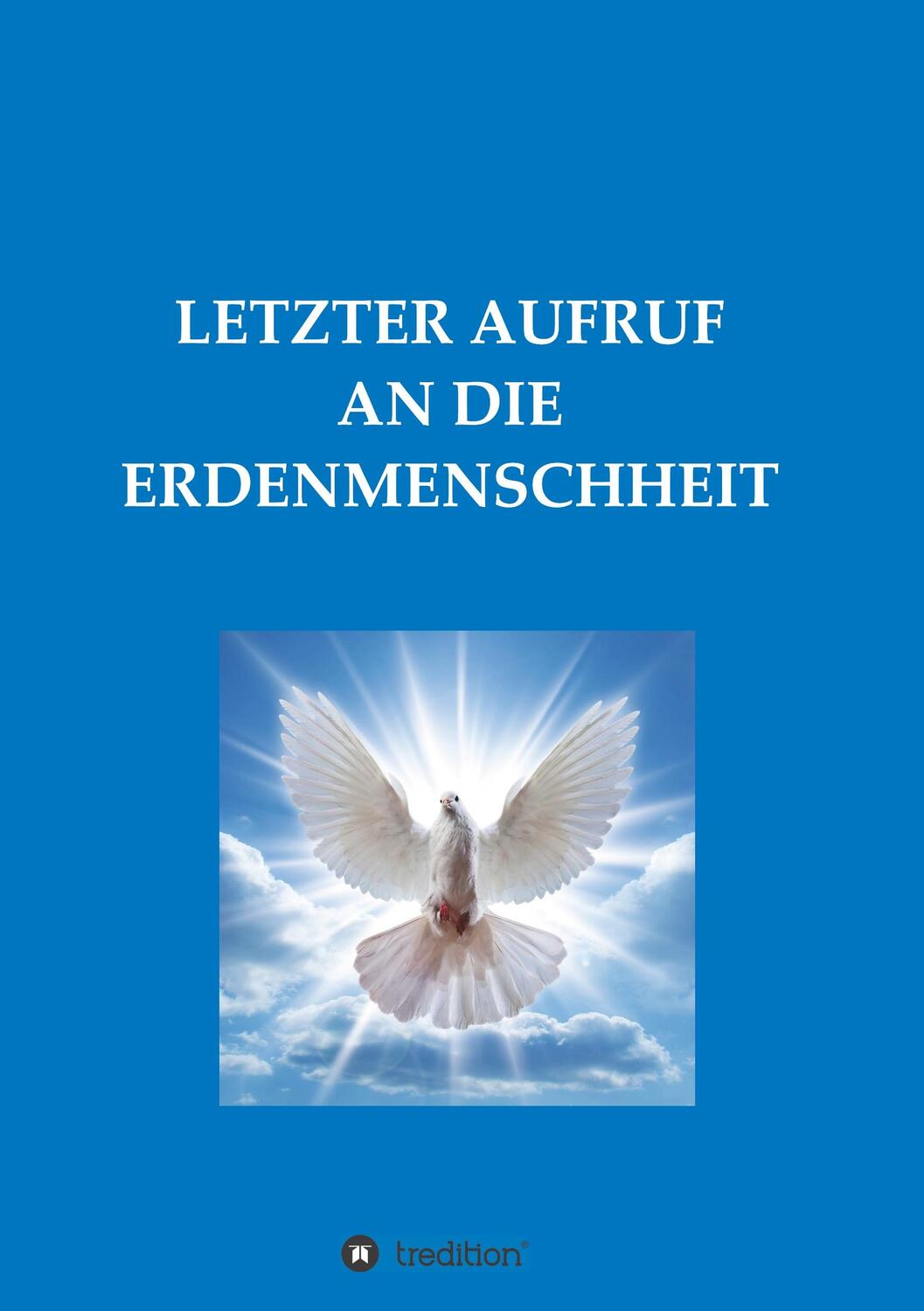 Cover: 9783748252207 | LETZTER AUFRUF AN DIE ERDENMENSCHHEIT | Diana M. | Taschenbuch