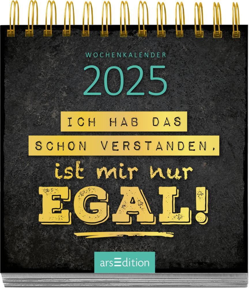 Bild: 4014489133100 | Mini-Wochenkalender Ich hab das schon verstanden, ist mir nur egal!...