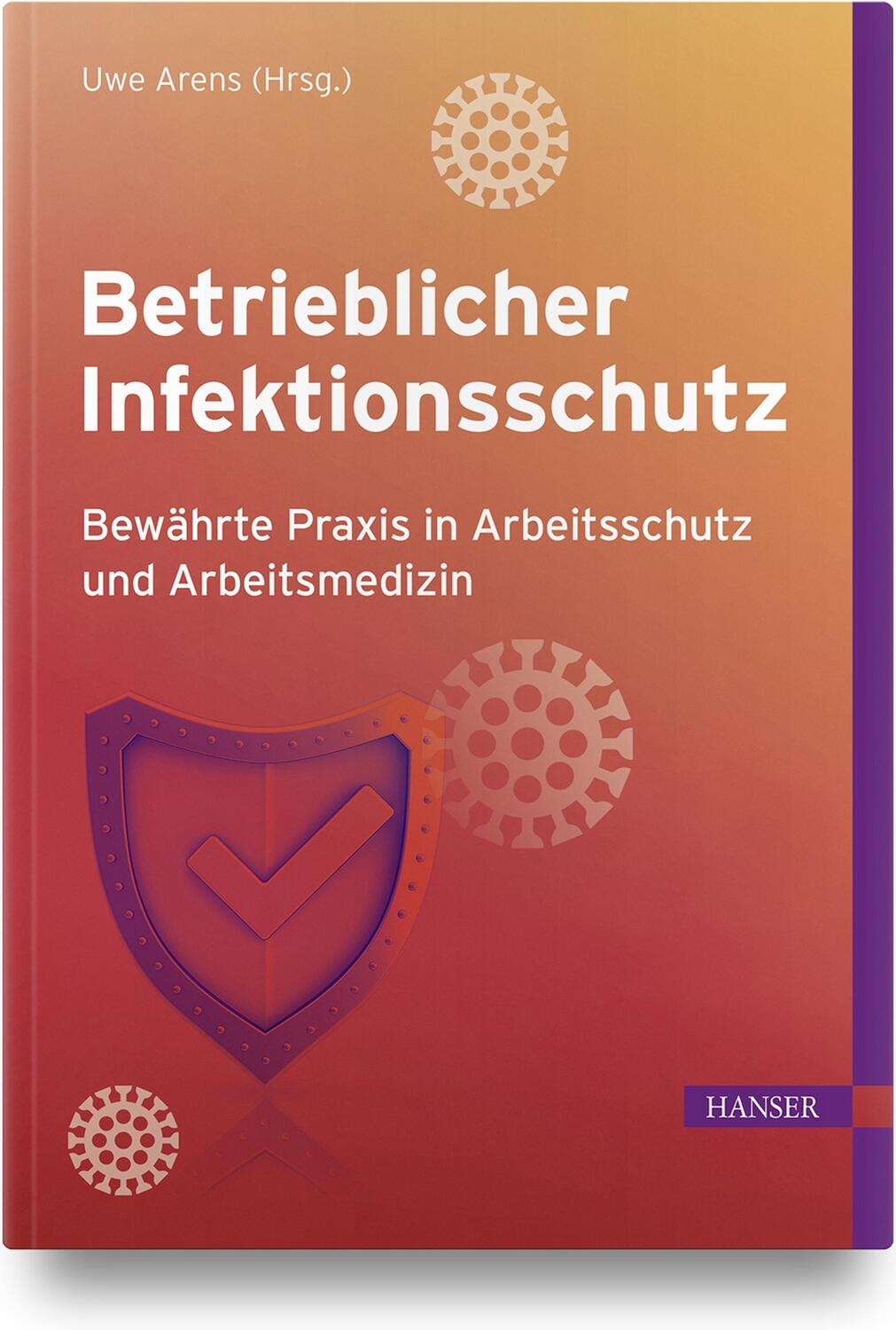 Cover: 9783446469747 | Betrieblicher Infektionsschutz | Uwe Arens | Buch | Deutsch | 2021