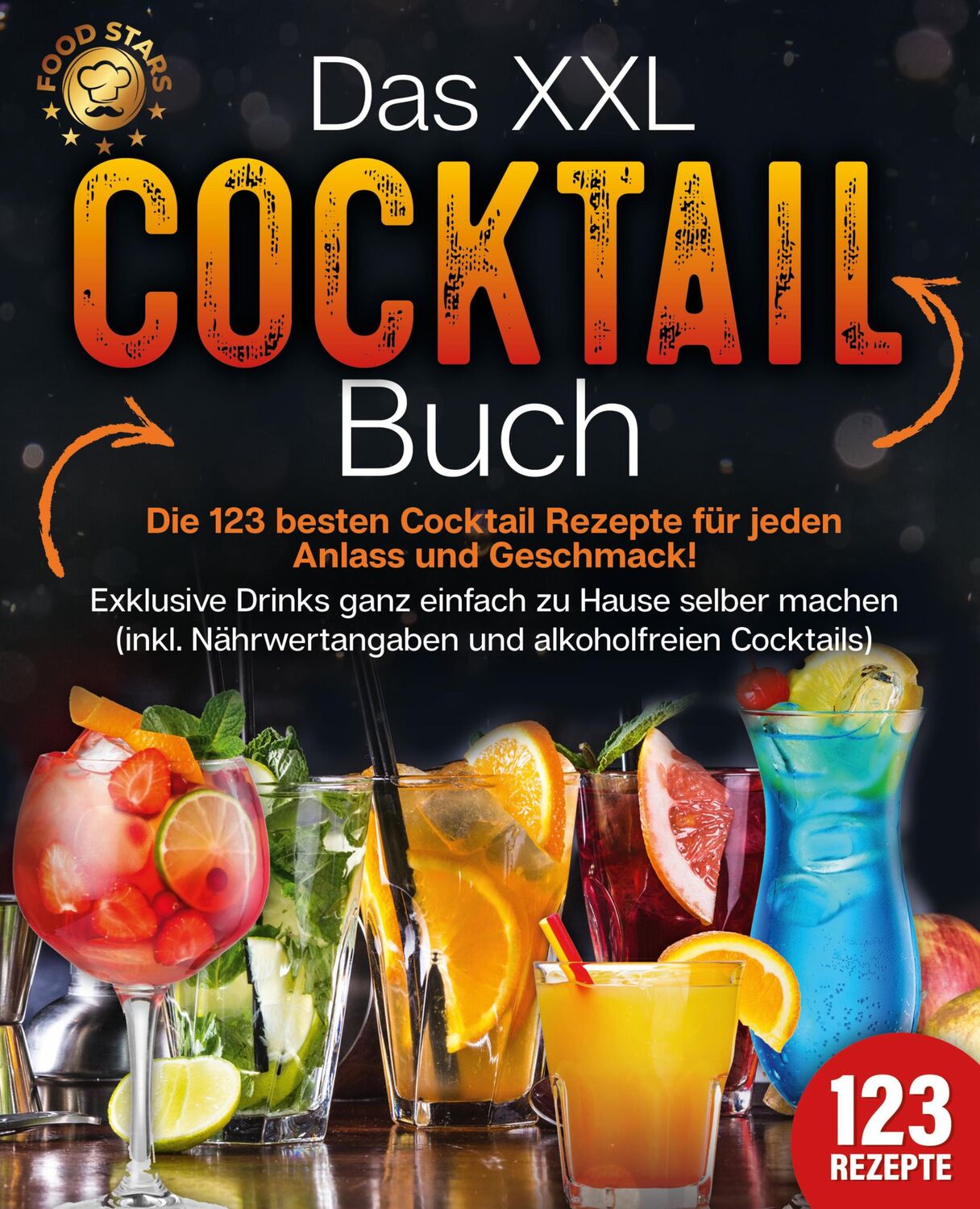 Cover: 9783989371866 | Das XXL Cocktail Buch: Die 123 besten Cocktail Rezepte für jeden...