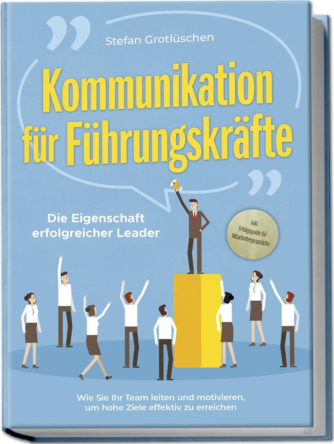 Cover: 9783757601959 | Kommunikation für Führungskräfte - Die Eigenschaft erfolgreicher...