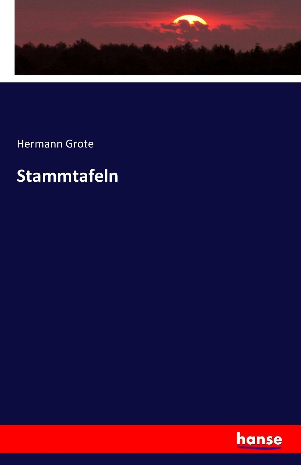 Cover: 9783741157882 | Stammtafeln | Hermann Grote | Taschenbuch | Paperback | 600 S. | 2016