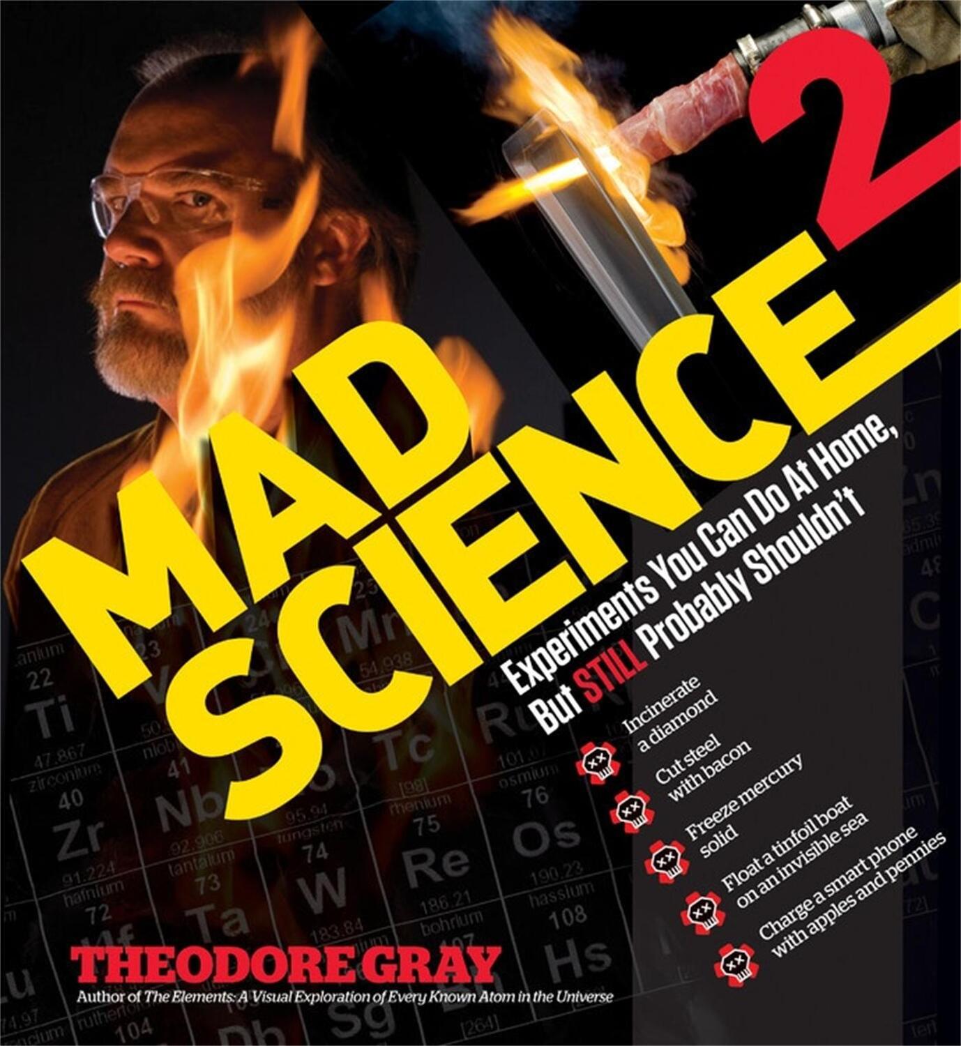 Cover: 9781579129323 | Mad Science 2 | Theodore Gray | Buch | Gebunden | Englisch | 2013