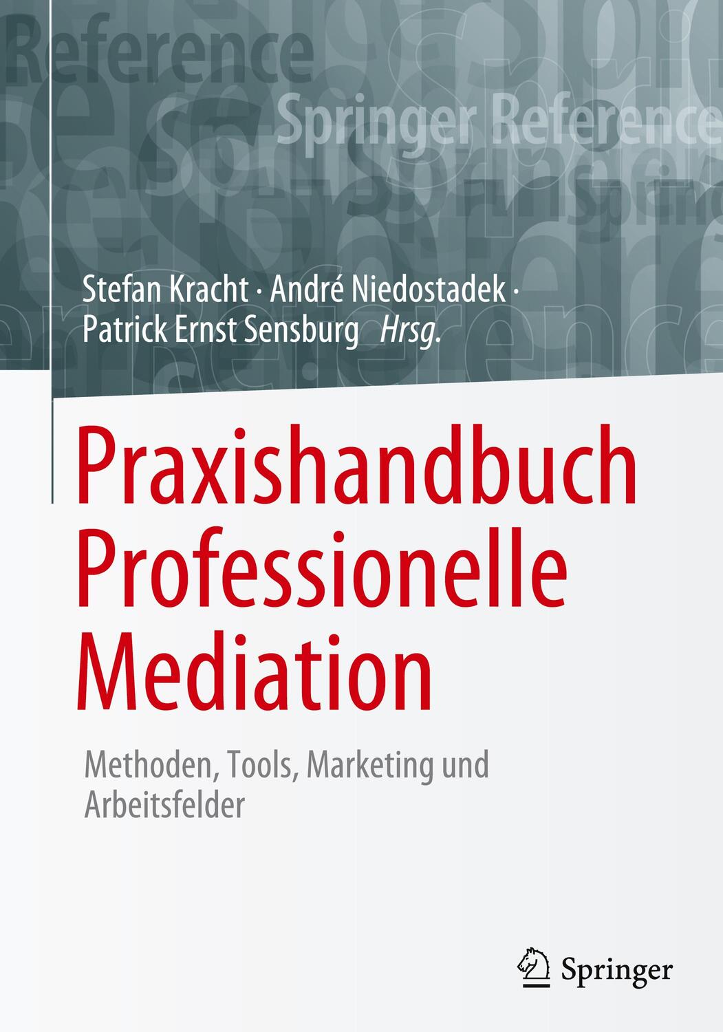 Cover: 9783662496398 | Praxishandbuch Professionelle Mediation | Stefan Kracht (u. a.) | Buch