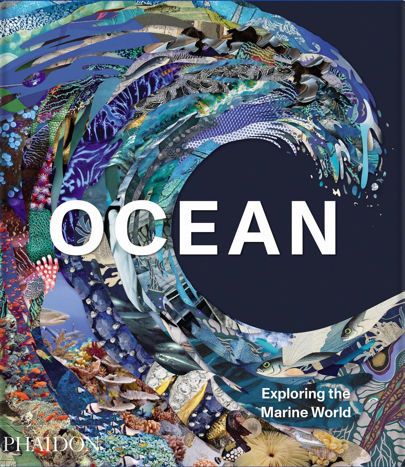 Cover: 9781838664787 | Ocean, Exploring the Marine World | Editors Phaidon (u. a.) | Buch