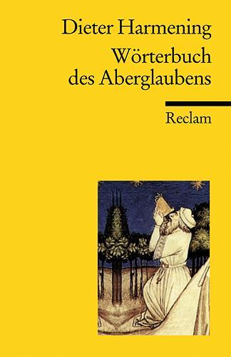 Cover: 9783150186206 | Wörterbuch des Aberglaubens | Dieter Harmening | Taschenbuch | Deutsch