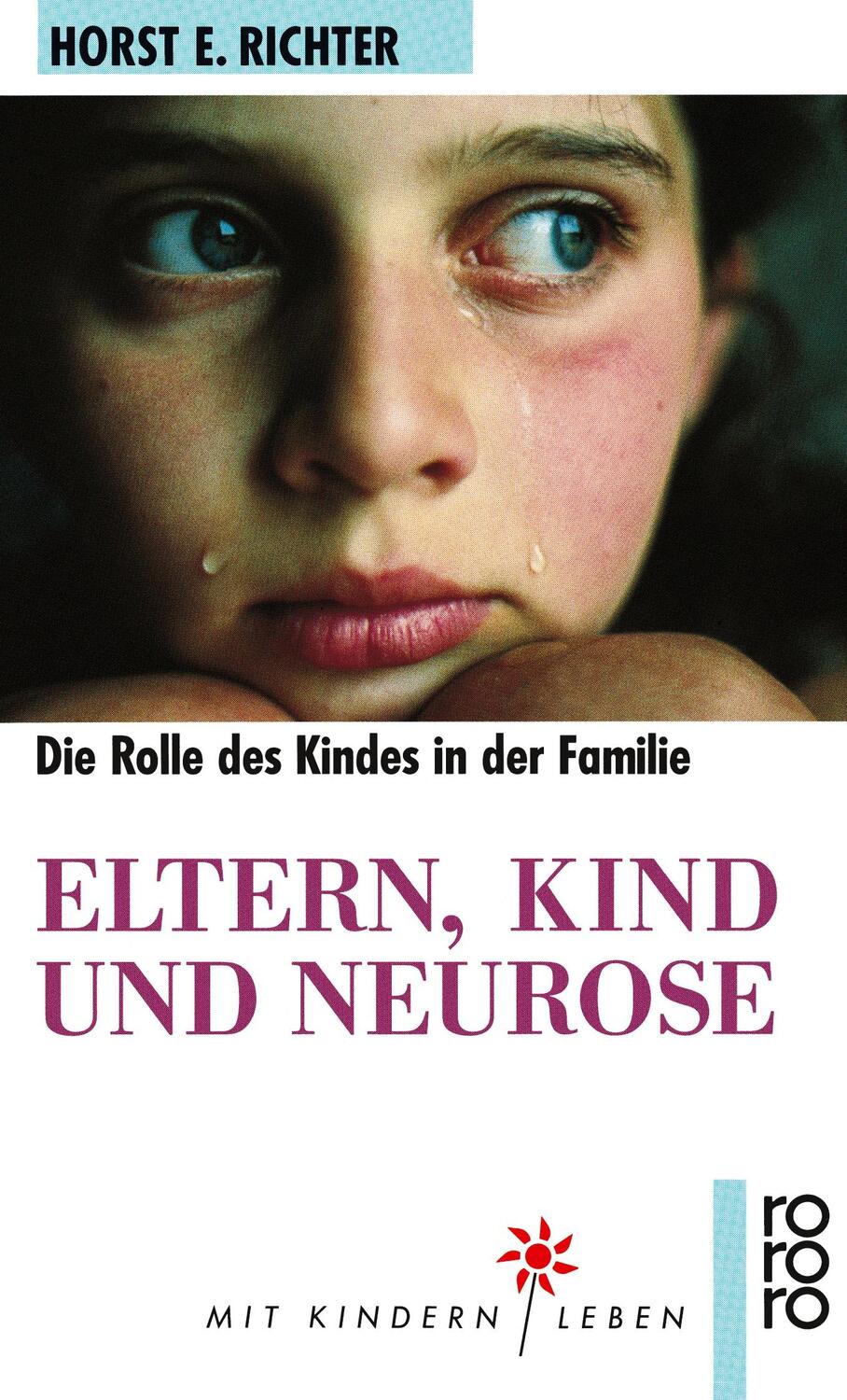 Cover: 9783499160820 | Eltern, Kind und Neurose | Psychoanalyse der kindlichen Rolle | Buch