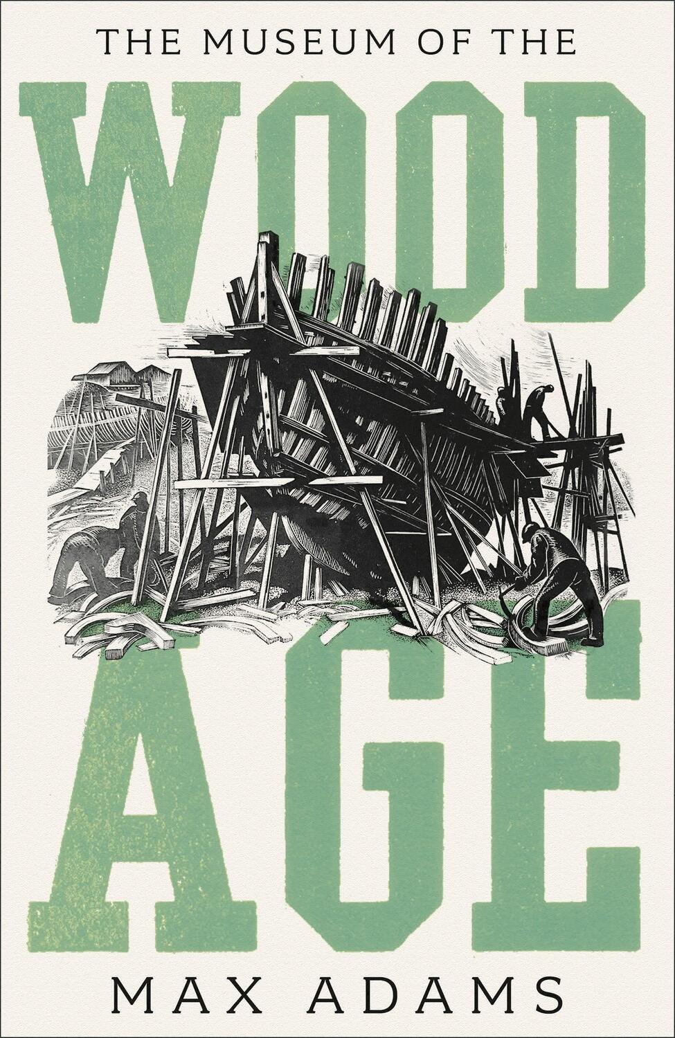 Cover: 9781788543507 | The Museum of the Wood Age | Max Adams | Buch | Gebunden | Englisch