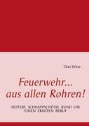 Cover: 9783848211951 | Feuerwehr... | aus allen Rohren | Otto Witte | Taschenbuch | Paperback