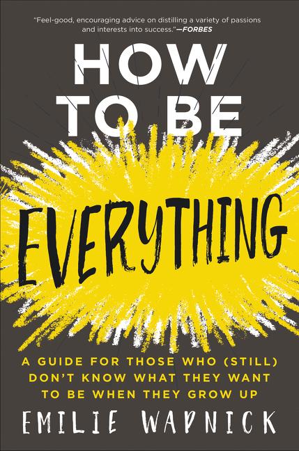 Cover: 9780062566669 | How to Be Everything | Emilie Wapnick | Taschenbuch | 256 S. | 2018