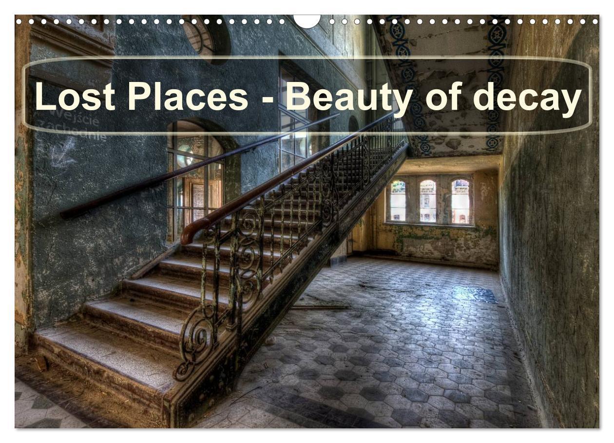 Cover: 9781325892471 | Lost Places - Beauty of decay (Wall Calendar 2024 DIN A3...