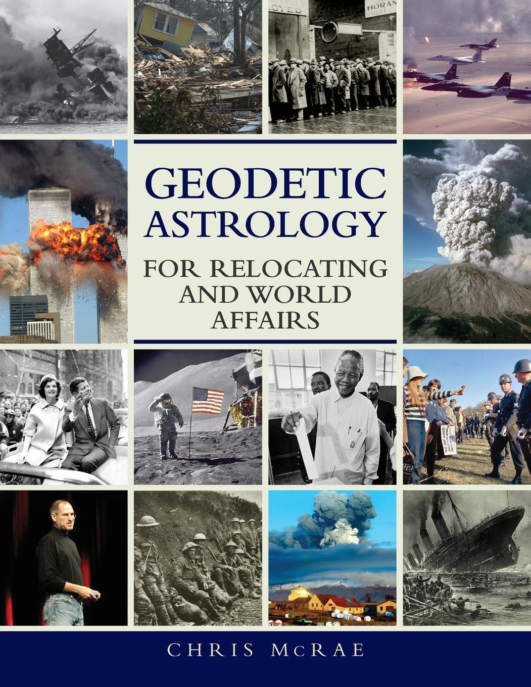 Cover: 9781910531181 | Geodetic Astrology For Relocating and World Affairs | Chris Mcrae