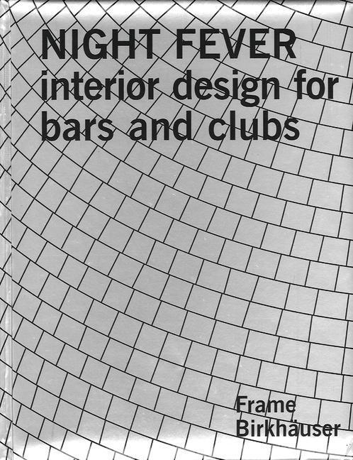 Cover: 9783764305123 | Night Fever | Interior Design for Bars and Clubs | Buch | 312 S.
