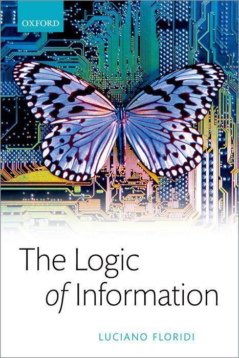 Cover: 9780192847584 | The Logic of Information | A Theory of Philosophy as Conceptual Design
