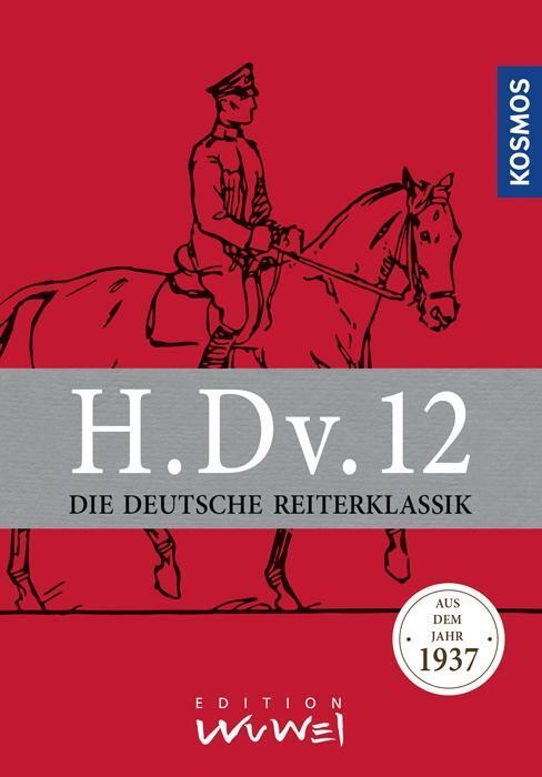 Cover: 9783440152539 | H.Dv.12. Die Deutsche Reiterklassik | Taschenbuch | 182 S. | Deutsch