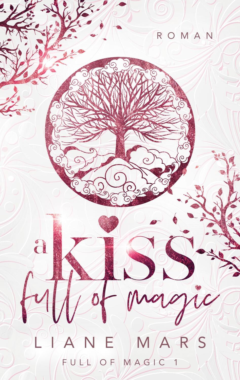 Cover: 9783756801909 | A kiss full of magic | Liane Mars | Taschenbuch | full of magic | 2022