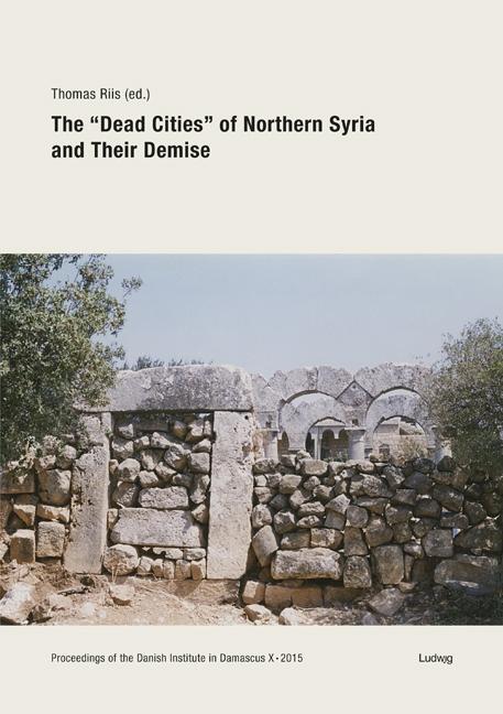 Cover: 9783869352596 | The 'Dead Cities' of Northern Syria and Their Demise | Frz/engl | Buch