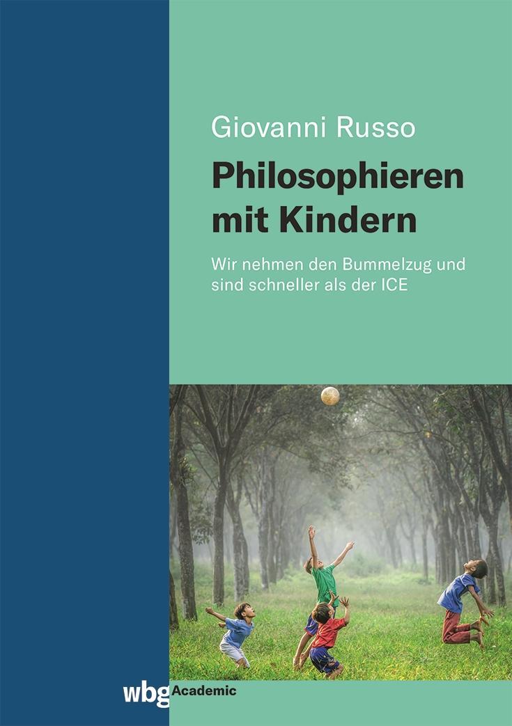 Cover: 9783534404742 | Philosophieren mit Kindern | Giovanni Russo | Taschenbuch | 312 S.