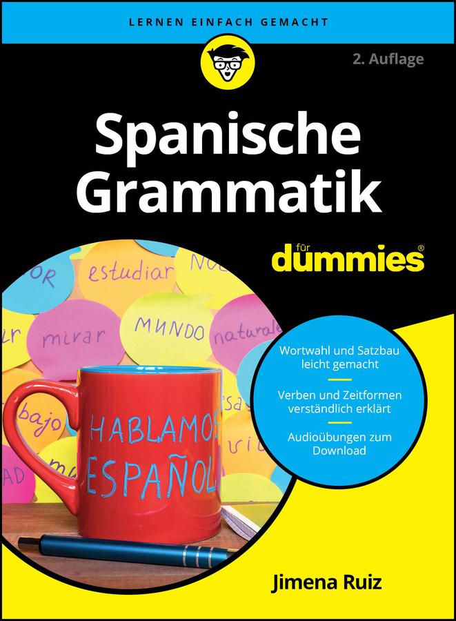 Cover: 9783527722990 | Spanische Grammatik für Dummies | Jimena Ruiz | Taschenbuch | 384 S.