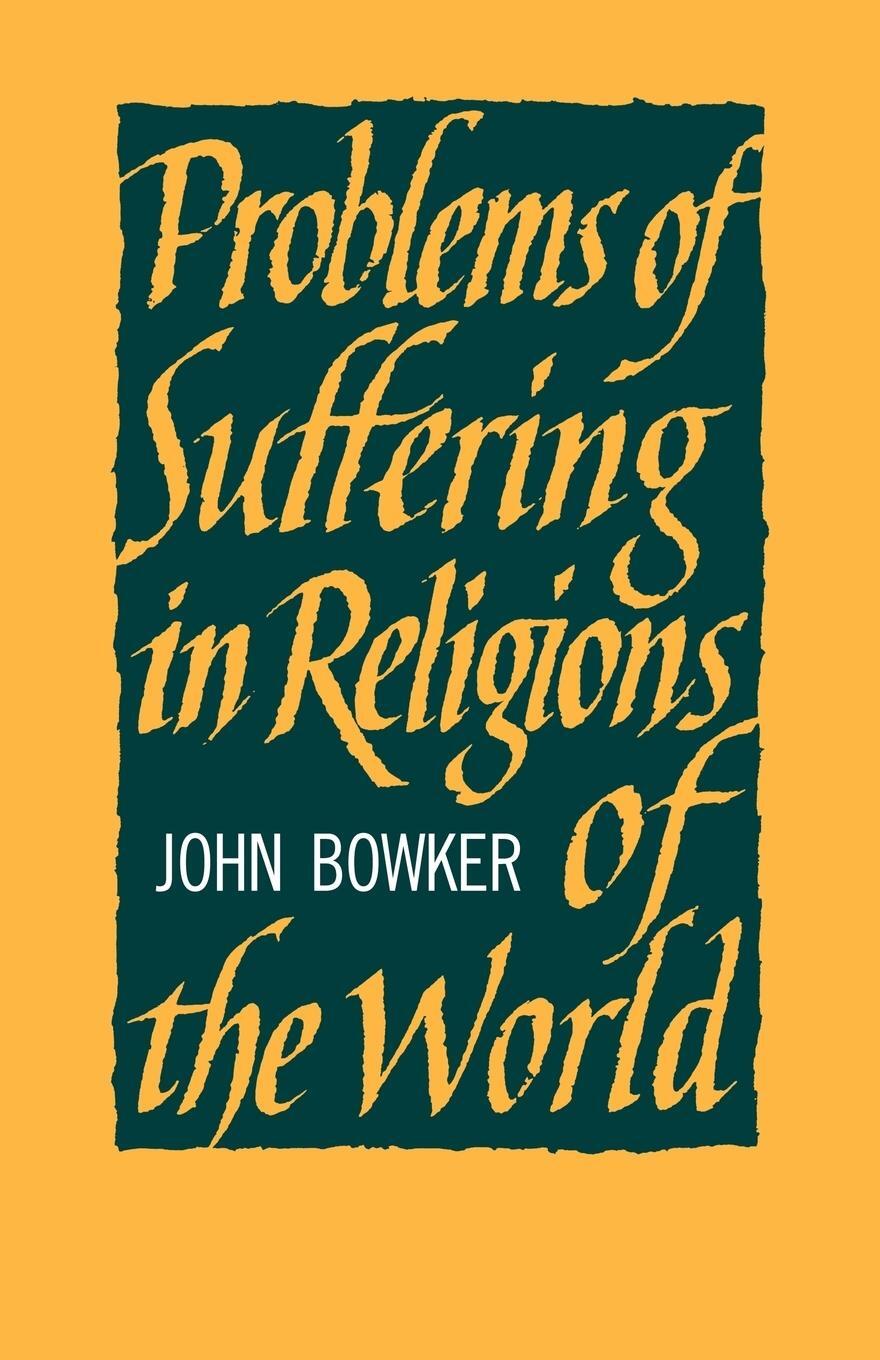 Cover: 9780521099035 | Problems of Suffering in Religions of the World | John Bowker | Buch