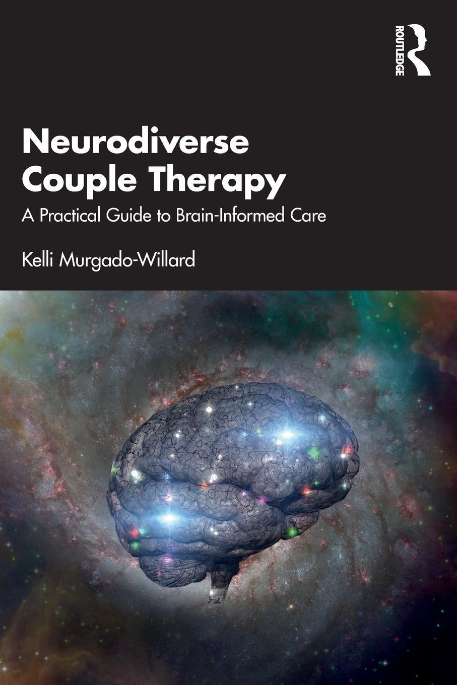 Cover: 9781032397764 | Neurodiverse Couple Therapy | A Practical Guide to Brain-Informed Care