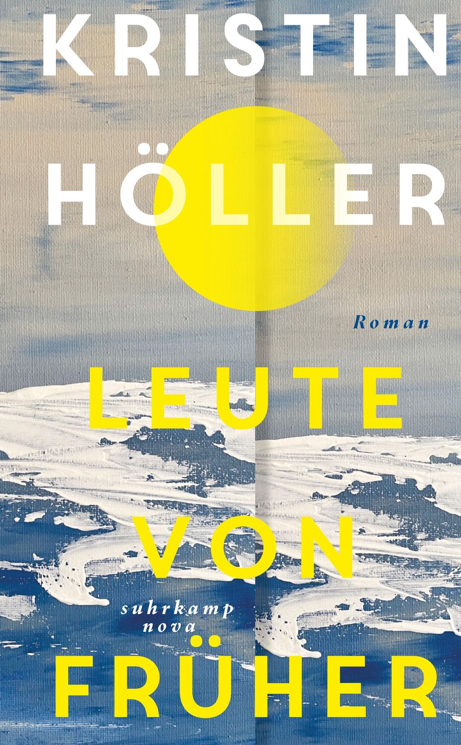 Cover: 9783518474006 | Leute von früher | Kristin Höller | Buch | 316 S. | Deutsch | 2024