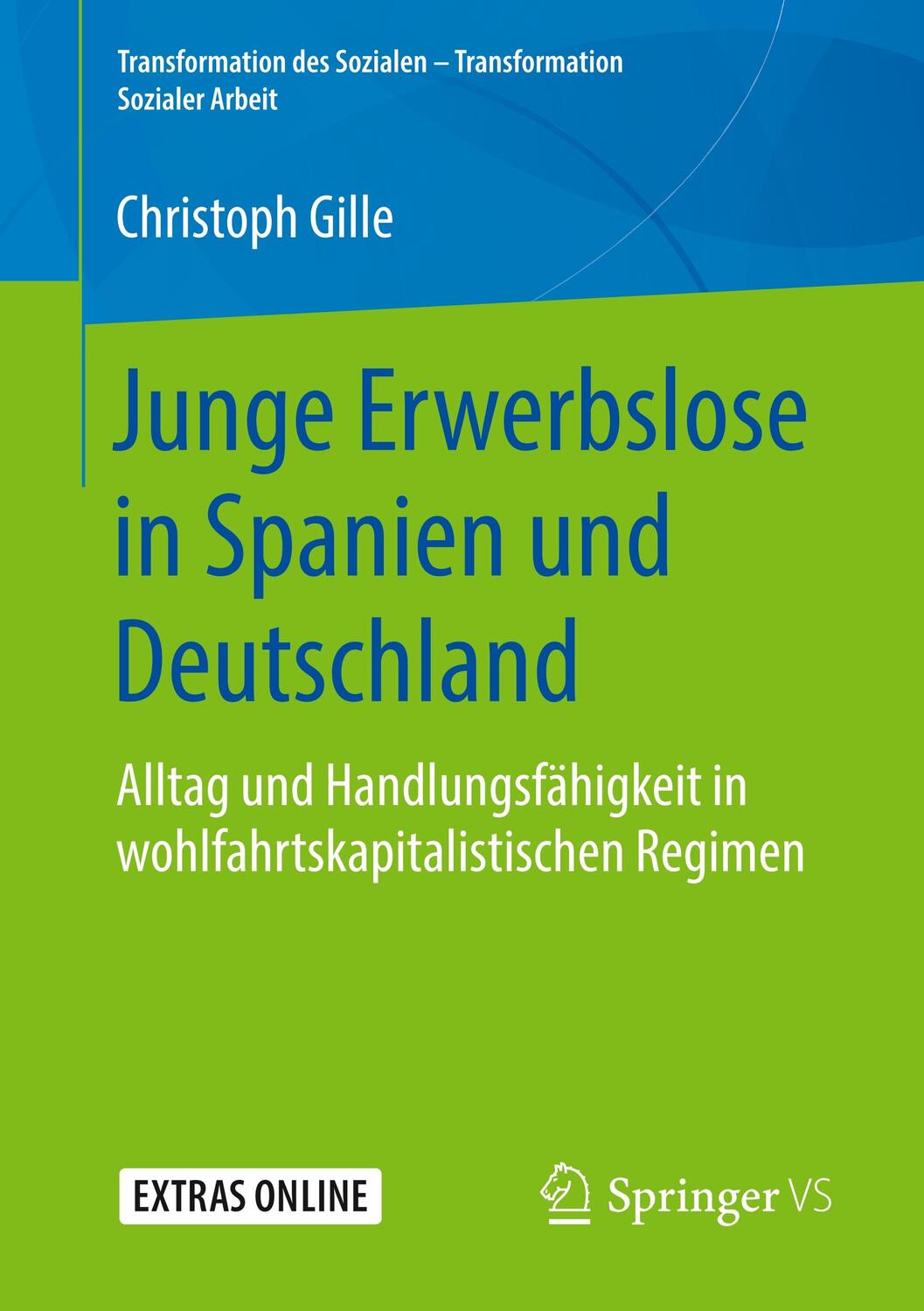 Cover: 9783658244613 | Junge Erwerbslose in Spanien und Deutschland | Christoph Gille | Buch