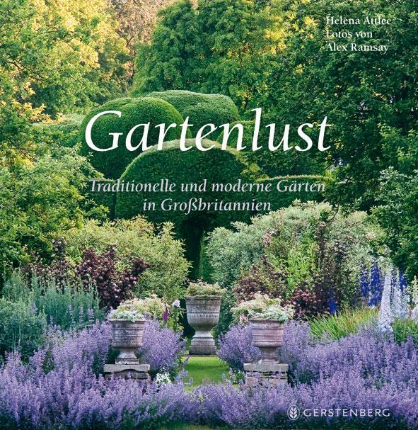Cover: 9783836926591 | Gartenlust | Traditionelle und moderne Gärten in Großbritannien | Buch