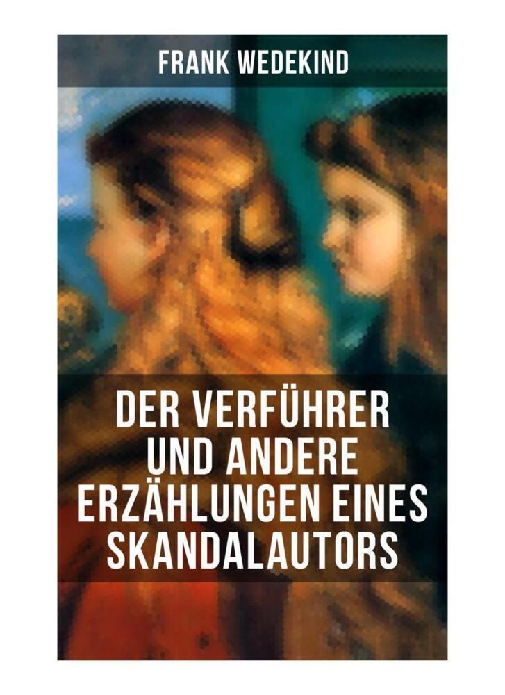 Cover: 9788027251285 | Der Verführer und andere Erzählungen eines Skandalautors | Wedekind