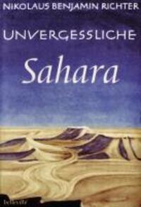 Cover: 9783923646883 | Unvergessliche Sahara | Nikolaus B Richter | Buch | 239 S. | Deutsch