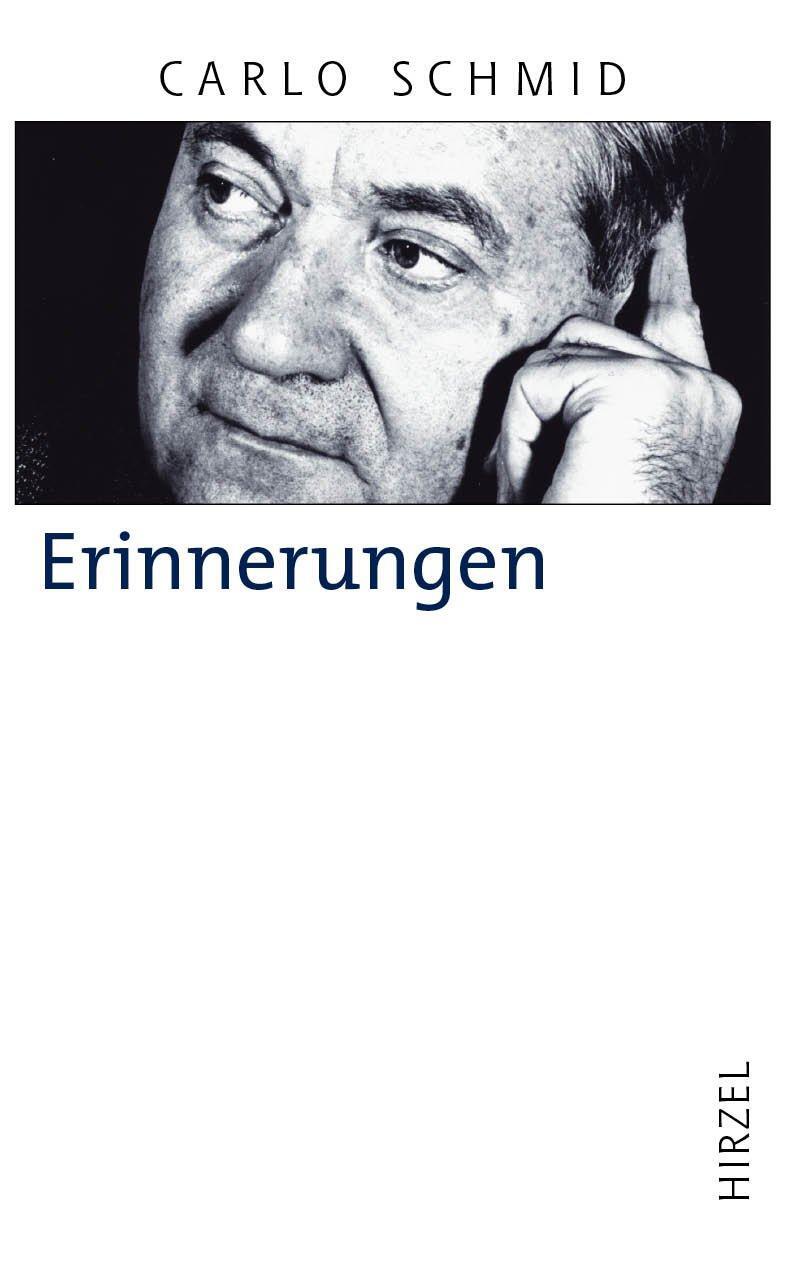 Cover: 9783777616049 | Erinnerungen | Carlo Schmid | Buch | Deutsch | 2008 | Hirzel S. Verlag