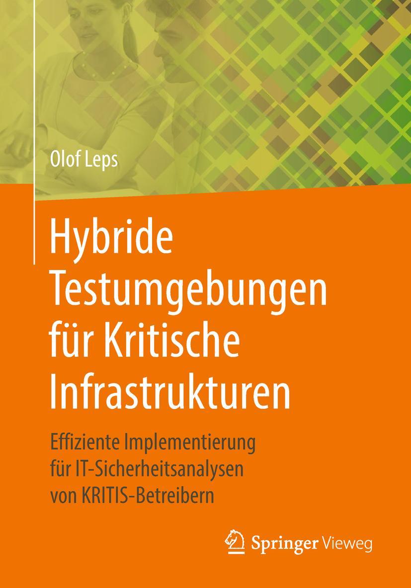 Cover: 9783658226138 | Hybride Testumgebungen für Kritische Infrastrukturen | Olof Leps