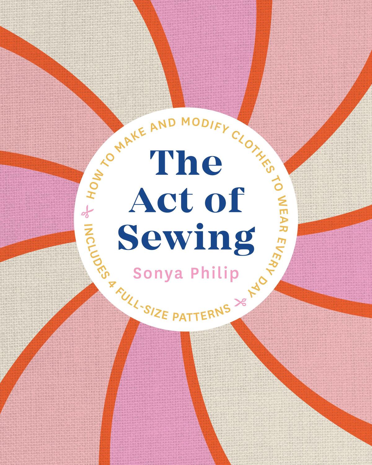 Cover: 9781611808339 | The Act of Sewing | How to Make and Modify Clothes to Wear Every Day