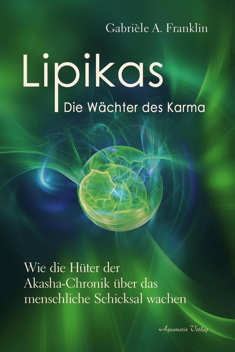 Cover: 9783894279301 | Lipikas - Die Wächter des Karma | Gabrièle A. Franklin | Taschenbuch