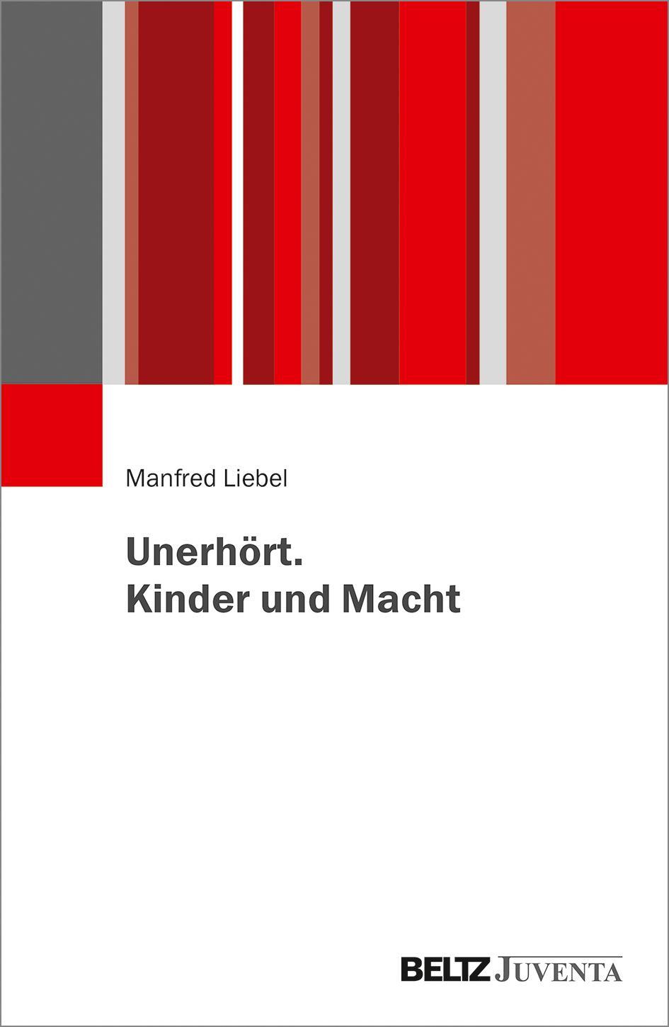 Cover: 9783779961529 | Unerhört. Kinder und Macht | Manfred Liebel | Taschenbuch | Deutsch