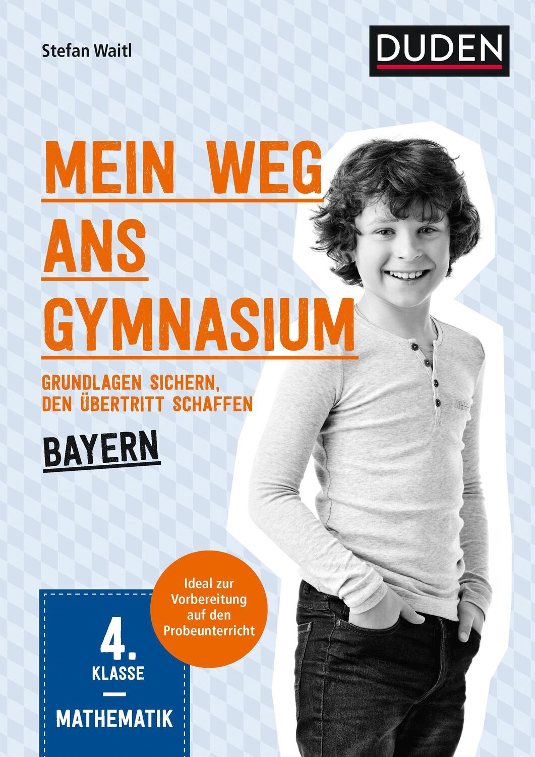 Cover: 9783411715459 | Mein Weg ans Gymnasium - Mathematik 4. Klasse - Bayern | Stefan Waitl