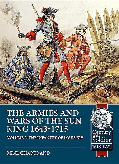 Cover: 9781912866540 | The Armies and Wars of the Sun King 1643-1715 | René Chartrand | Buch