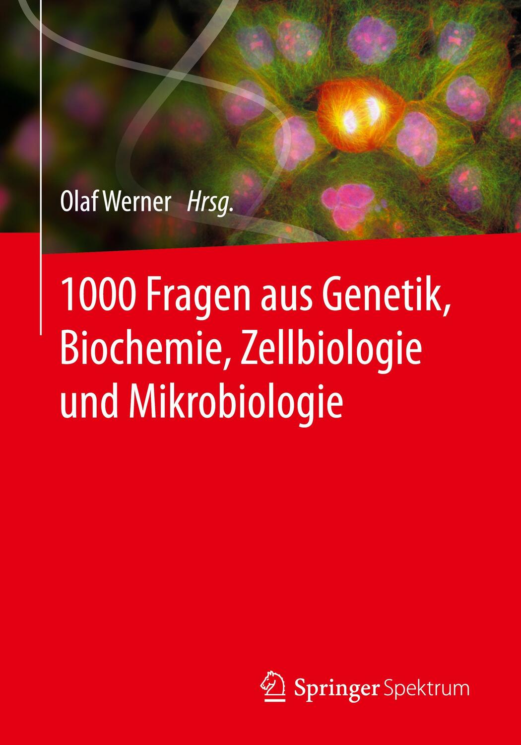 Cover: 9783642549861 | 1000 Fragen aus Genetik, Biochemie, Zellbiologie und Mikrobiologie
